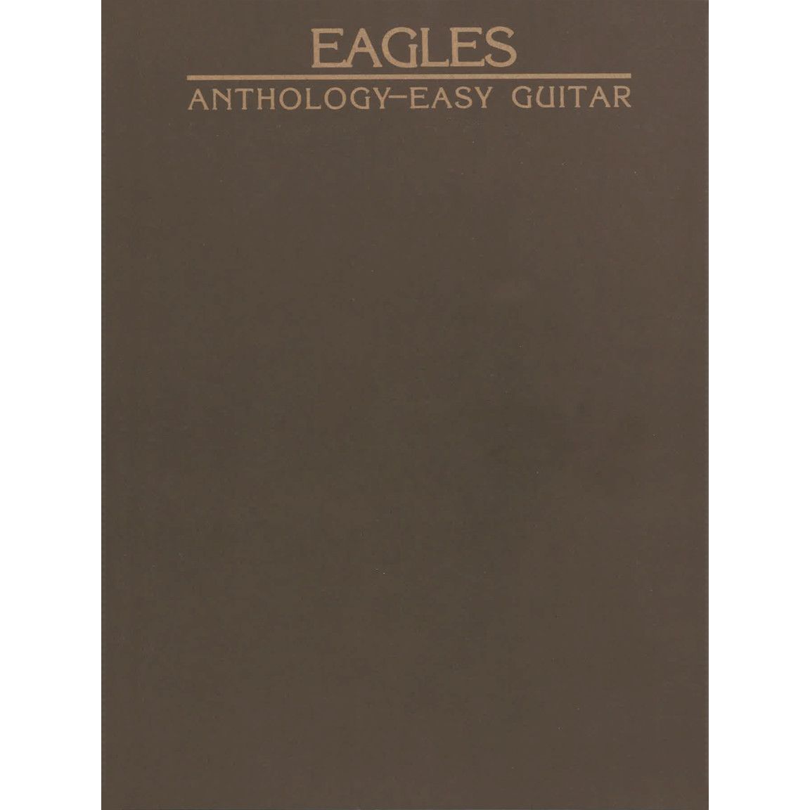 Eagles Anthology for Easy Guitar