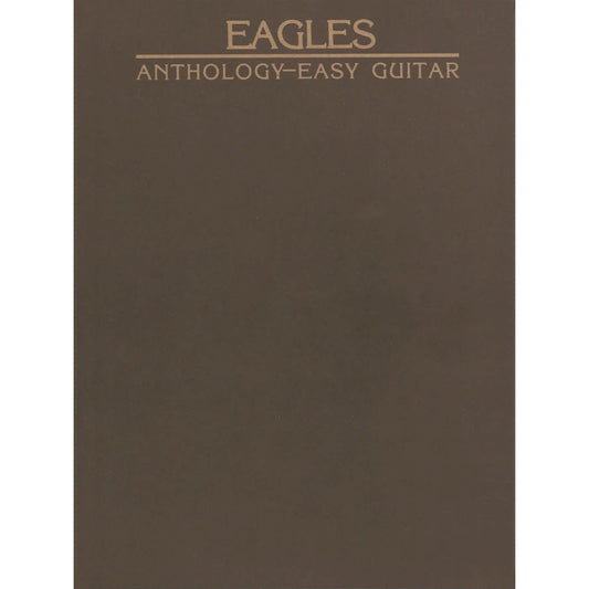 Eagles Anthology for Easy Guitar