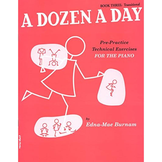 A Dozen a Day - Technical Exercises for the Piano (Book Three: Transitional)