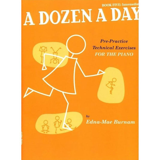A Dozen a Day - Technical Exercises for the Piano (Book Five: Intermediate)