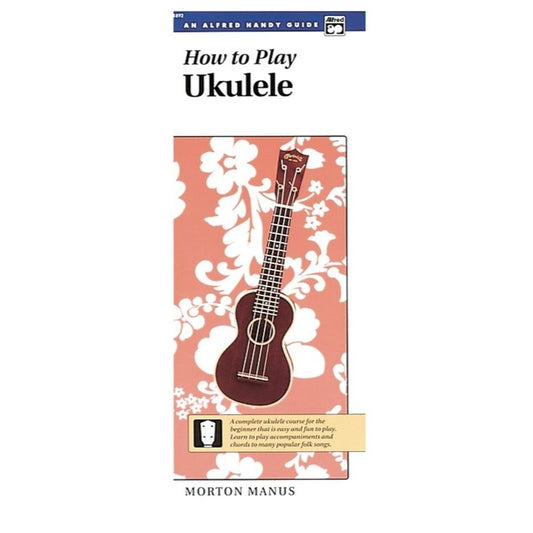 How to Play Ukulele Handy Guide