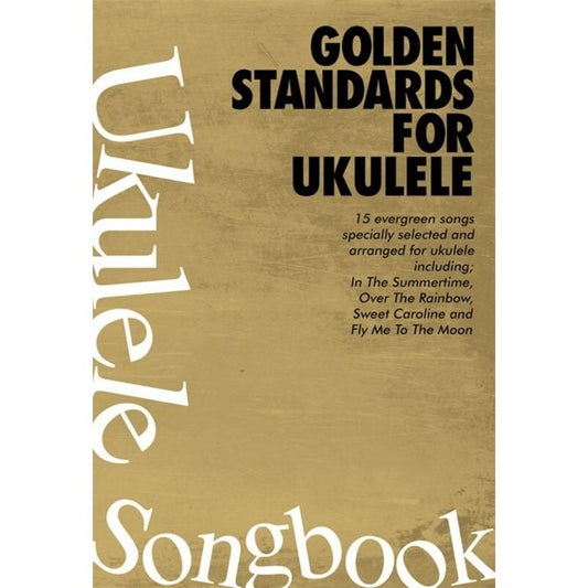 Ukulele Songbook - Golden Standards for Ukulele