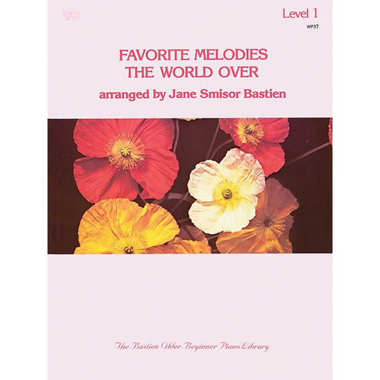 Bastien Piano Favorite Melodies the World Over Level 1