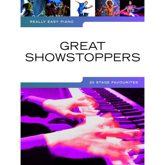 Really Easy Piano - Great Showstoppers (20 Stage Favourites)