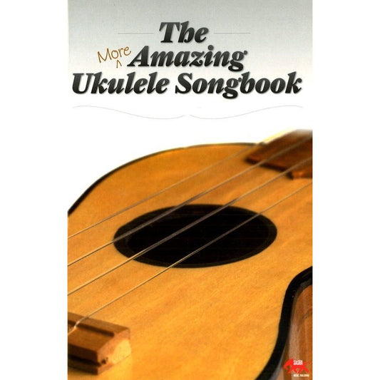 The (More) Amazing Ukulele Songbook