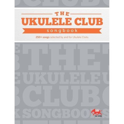 The Ukulele Club Songbook
