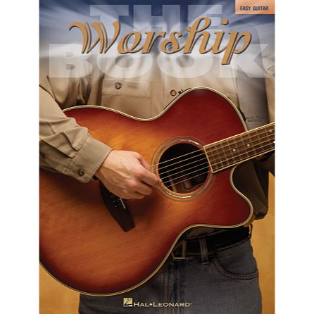 Easy Guitar - The Worship Book (No Tab)